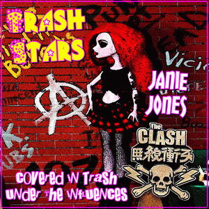 Trash Stars : Janie Jones (The Clash Cover Song)